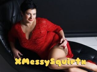 XMessySquirtx