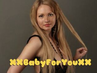 XXBabyForYouXX
