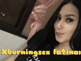 Xburningsex_latinax