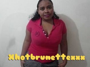 Xhotbrunettexxx