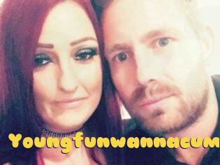 Youngfunwannacum