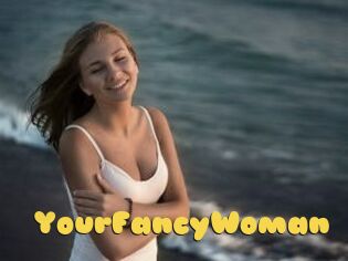 YourFancyWoman