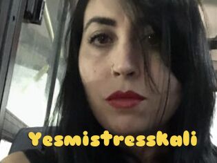 Yesmistresskali