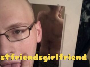 Yourbestfriendsgirlfriend