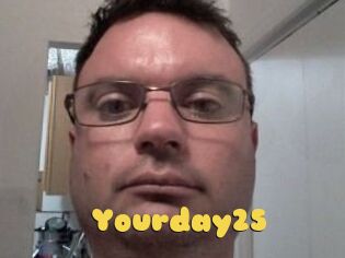 Yourday25