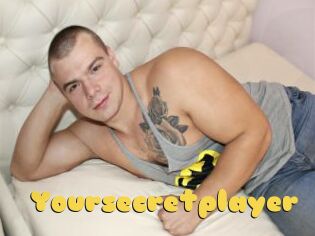 Yoursecretplayer