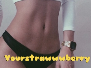 Yourstrawwwberry